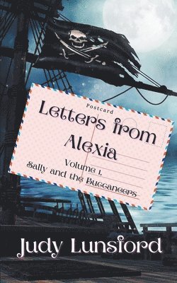 Letters from Alexia, Volume #1, Sally and the Buccaneers 1