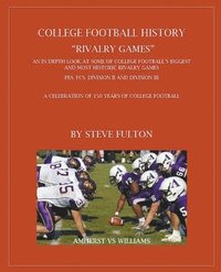 bokomslag College Football History &quot;Rivalry games&quot;