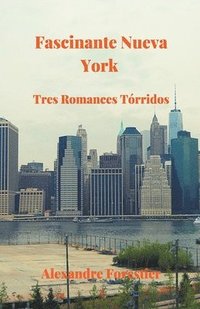 bokomslag Fascinante Nueva York- Tres Trridos Romances