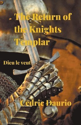 Cedric Daurio - Return of the Knights Templar- Dieu le Veut, Häftad