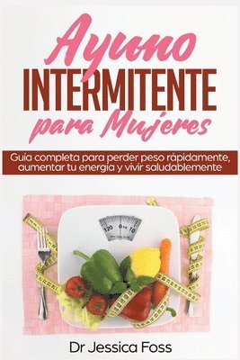 Jessica Foss, Dr Jessica Foss - Ayuno Intermitente para Mujeres, Häftad