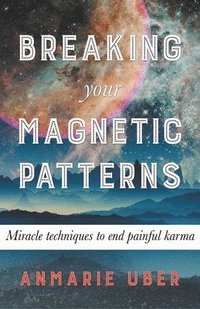 bokomslag Breaking Your Magnetic Patterns