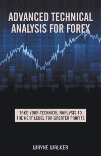 bokomslag Advanced Technical Analysis For Forex