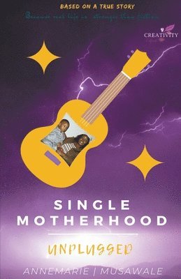 Single Motherhood Unplugged 1