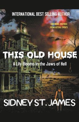 This Old House - A Lily Blooms in the Jaws of Hell 1