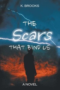 bokomslag The Scars That Bind Us