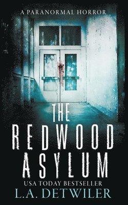 The Redwood Asylum 1