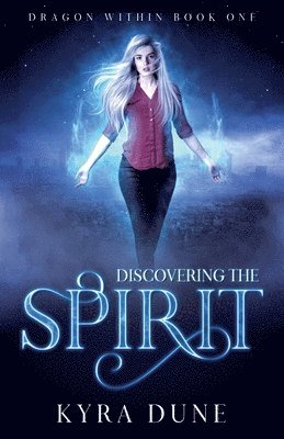Kyra Dune - Discovering The Spirit, Häftad