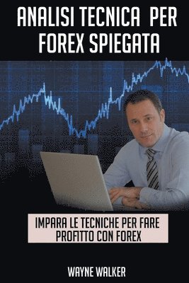 bokomslag Analisi Tecnica Per Forex Spiegata