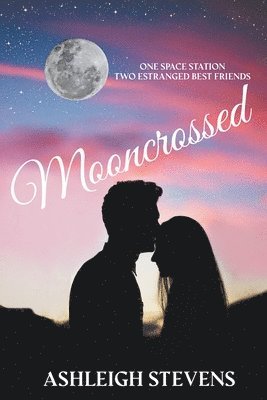 Ashleigh Stevens - Mooncrossed, Häftad