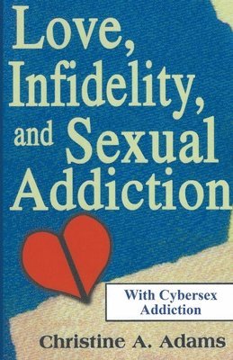 bokomslag Love, Infidelity, and Sexual Addiction