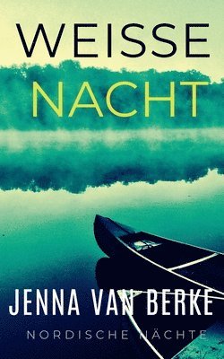 Jenna Van Berke, Jenna van Berke - Weisse Nacht, Häftad