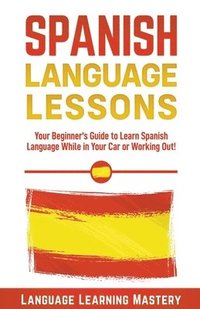bokomslag Spanish Language Lessons