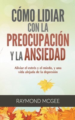 bokomslag Como lidiar con la preocupacion y la ansiedad