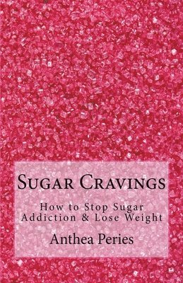 Anthea Peries - Sugar Cravings, Häftad