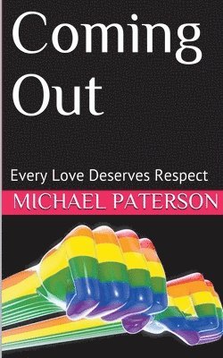 Michael Paterson - Coming Out; Every Love Deserves Respect, Häftad