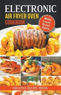 bokomslag Electronic Air Fryer Oven Cookbook