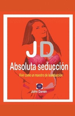 bokomslag JD Absoluta seducción
