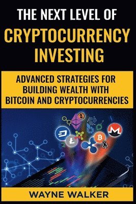 The Next Level Of Cryptocurrency Investing 1