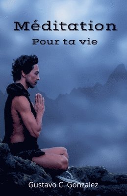 bokomslag Mditation Pour ta vie