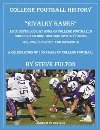 bokomslag College Football History &quot;Rivalry Games&quot;