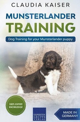 Claudia Kaiser - Munsterlander Training - Dog Training for your Munsterlander puppy, Häftad