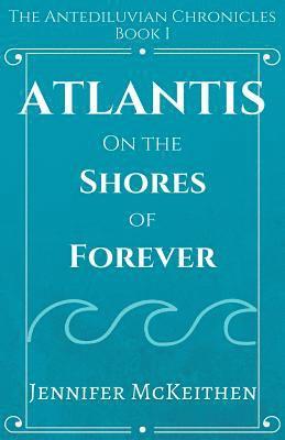 Atlantis On the Shores of Forever