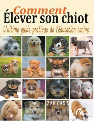 Zak Canin, Zak CANIN - Comment élever son chiot, Häftad