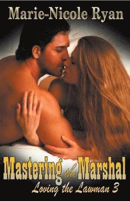 Marie-Nicole Ryan - Mastering the Marshal, Häftad