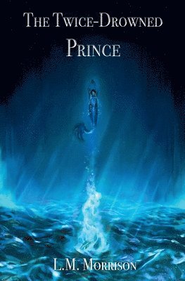 The Twice-Drowned Prince 1