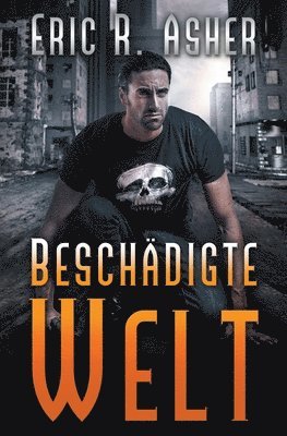Eric R Asher - Beschädigte Welt, Häftad