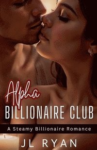 bokomslag Alpha Billionaire Club Boxed Set