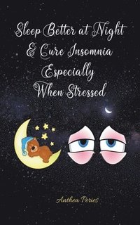 bokomslag Sleep Better at Night and Cure Insomnia Especially When Stressed