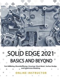 bokomslag Solid Edge 2021 Basics and Beyond
