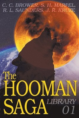 C C Brower, J R Kruze, R L Saunders, C. C. Brower, J. R. Kruze, R. L. Saunders - Hooman Saga Library 01, Häftad