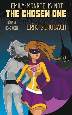 Erik Schubach - Emily Monroe is NOT the Chosen One, Häftad