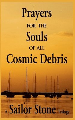 Prayers for the Souls of all Cosmic Debris 1