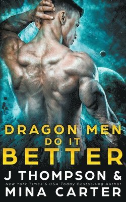 Mina Carter, J. Thompson - Dragon Men do it Better, Häftad