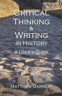 bokomslag Critical Thinking & Writing in History