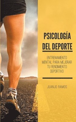 bokomslag Psicologa del deporte. Entrenamiento mental para mejorar tu rendimiento deportivo