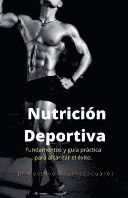 Nutricin Deportiva Fundamentos y gua prctica para alcanzar el xito 1