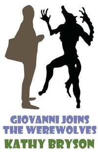 bokomslag Giovanni Joins The Werewolves