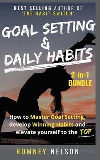 bokomslag Goal Setting and Daily Habits 2-in-1 Bundle