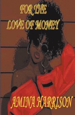 For the Love of Money 1