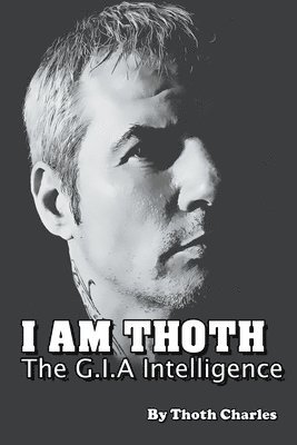 I Am Thoth The G.I.A Intelligence 1