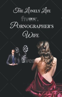 bokomslag Lonely Life of a Pornographer's Wife