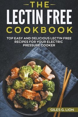 Giles G Lion, Giles G. Lion - Lectin Free Cookbook, Häftad