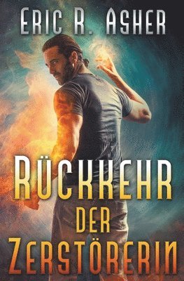 Eric R Asher - Rückkehr der Zerstörerin, Häftad