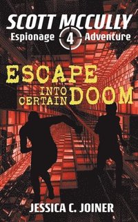 bokomslag Escape into Certain Doom