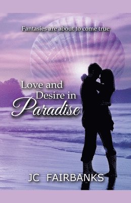 bokomslag Love and Desire in Paradise